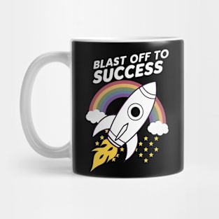 You are unstoppable Like A Rocket! Mug